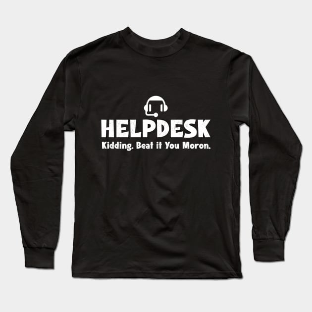 Customer Support Humor Long Sleeve T-Shirt by Sideways Tees